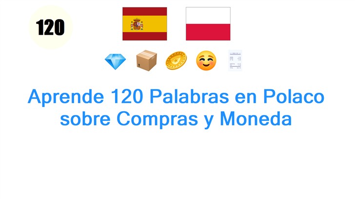 Aprende 120 Palabras en Polaco sobre Compras y Moneda